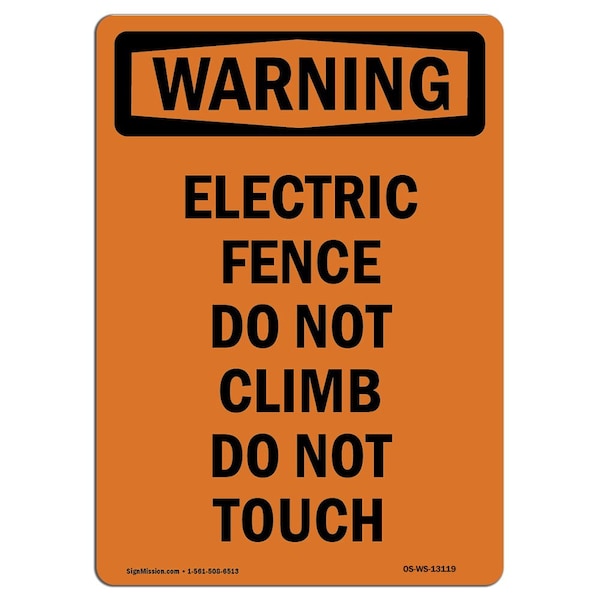Safety Sign, OSHA WARNING, 24" Height, Electric Fence Do Not Climb Do Not Touch, Portrait